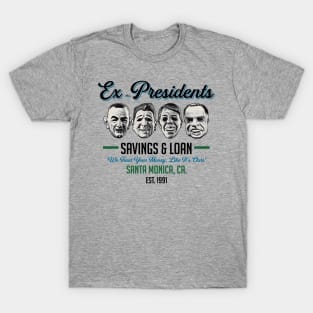 Ex Presidents Savings & Loans Lts T-Shirt